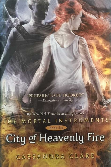 The Mortal Instruments 6: City of Heavenly Fire .